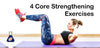 4 Core Strengthening Exercises