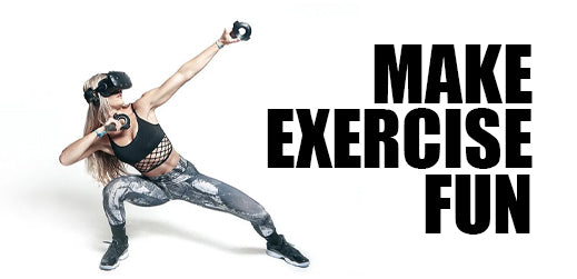 Make Exercise Fun
